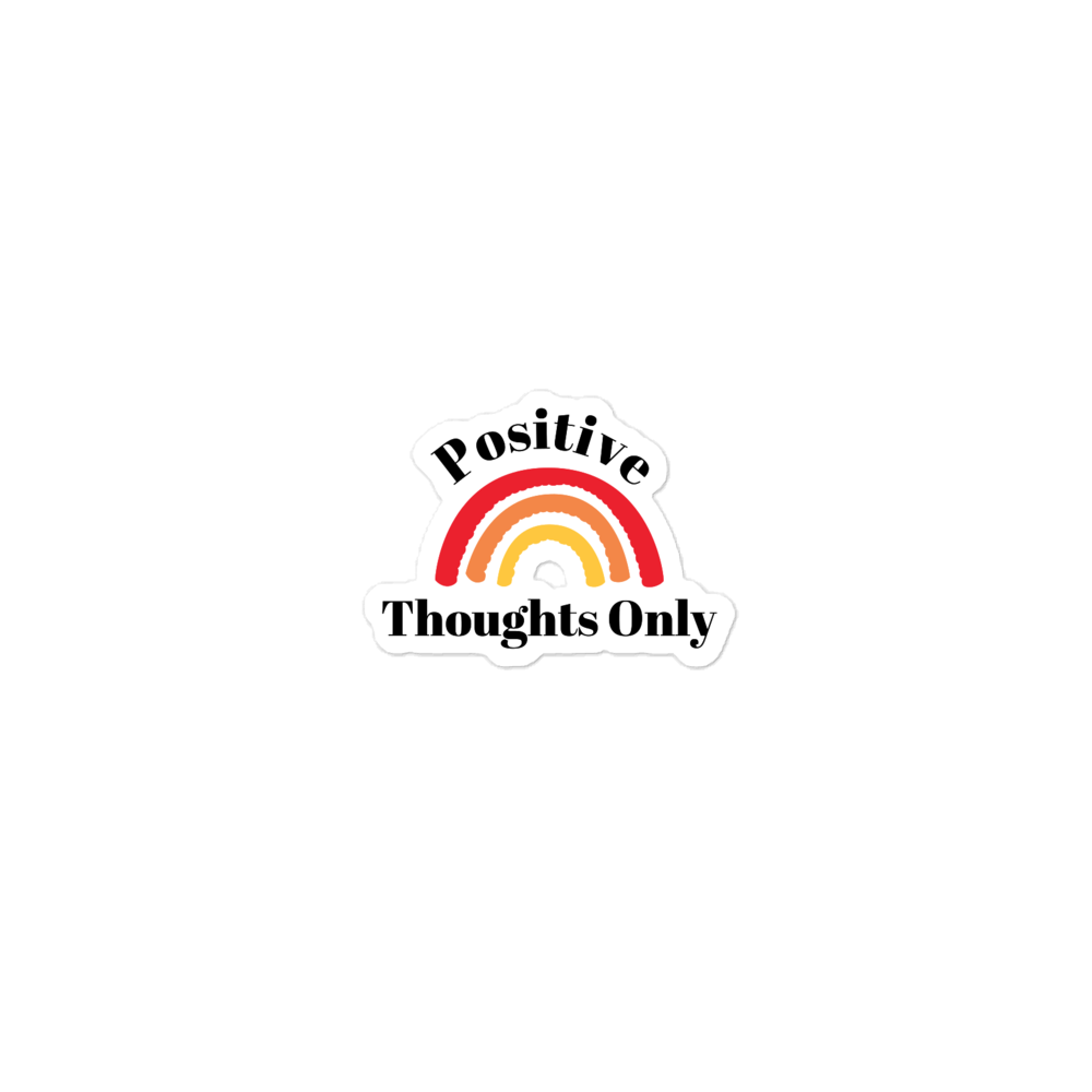 Positive Thoughts Only Stickers